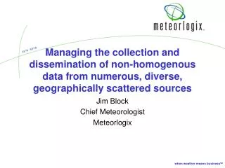 Jim Block Chief Meteorologist Meteorlogix