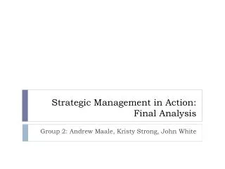 Strategic Management in Action: Final Analysis
