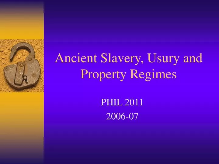 ancient slavery usury and property regimes