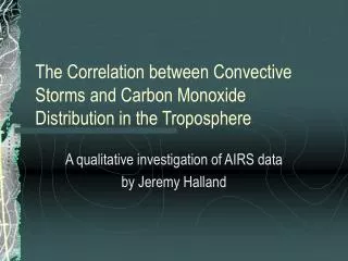 The Correlation between Convective Storms and Carbon Monoxide Distribution in the Troposphere