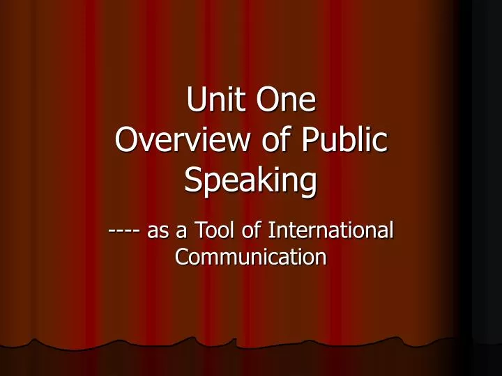 unit one overview of public speaking
