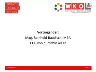 Vortragender: Mag. Reinhold Baudisch , MBA CEO von durchblicker.at