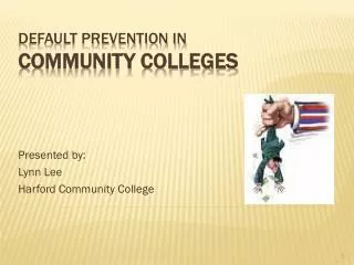 DEFAULT PREVENTION IN COMMUNITY COLLEGES