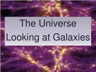 The Universe Looking at Galaxies