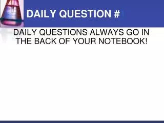DAILY QUESTION # 1