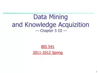 Data Mining and Knowledge Acquizition — Chapter 5 III —