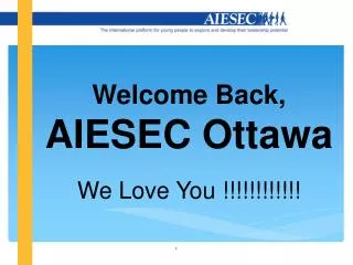 Welcome Back, AIESEC Ottawa We Love You !!!!!!!!!!!!