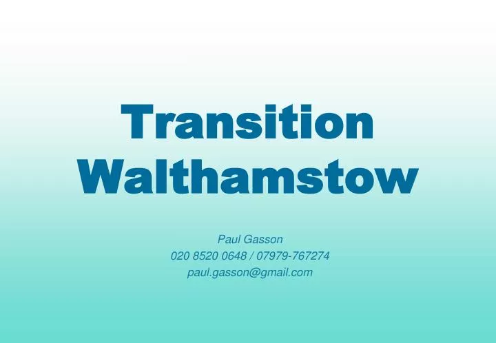 transition walthamstow