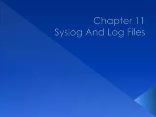 Chapter 11 Syslog And Log F iles