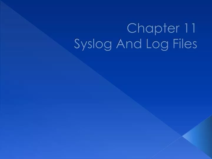 chapter 11 syslog and log f iles