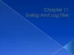 Chapter 11 Syslog And Log F iles - slide 1