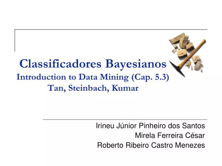 classificadores bayesianos introduction to data mining cap 5 3 tan steinbach kumar