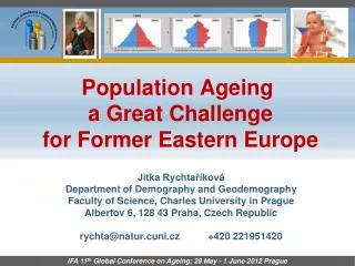 Population Ageing a Great Challenge for F ormer Eastern Europe