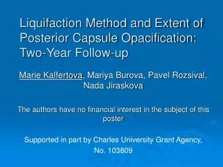 Liquifaction Method and Extent of Posterior Capsule Opacification: Two-Year Follow-up