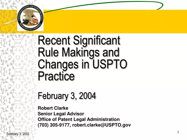 recent significant rule makings and changes in uspto practice february 3 2004