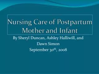 Nursing Care of Postpartum Mother and Infant