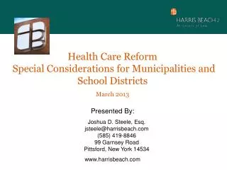 Health Care Reform Special Considerations for Municipalities and School Districts March 2013