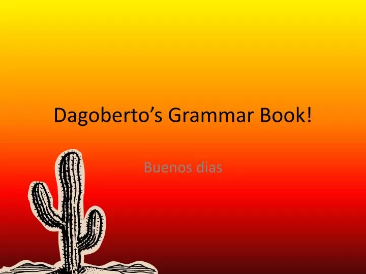 dagoberto s grammar book