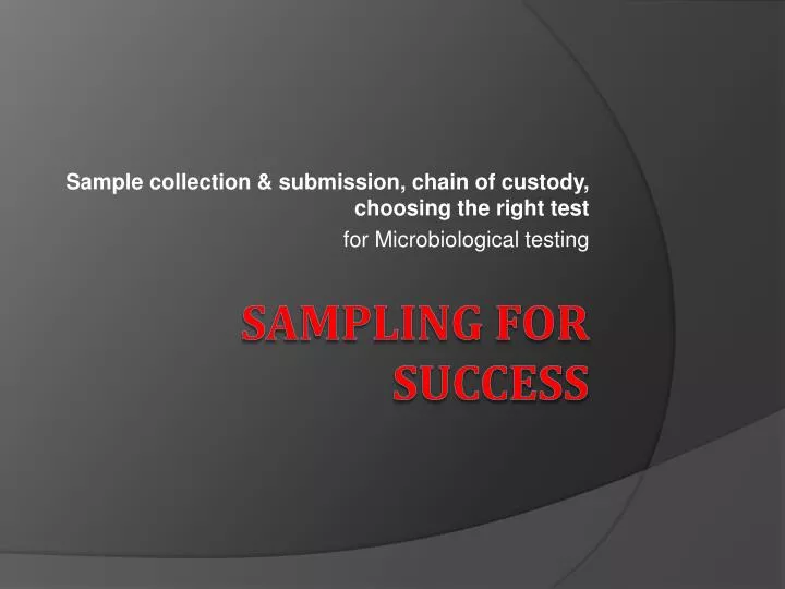 sample collection submission chain of custody choosing the right test for microbiological testing