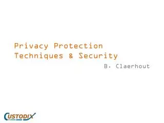 Privacy Protection Techniques &amp; Security