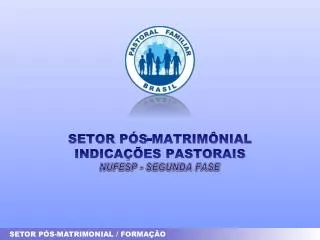 SETOR PÓS-MATRIMÔNIAL INDICAÇÕES PASTORAIS