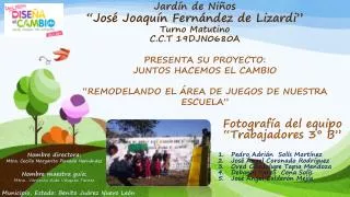 Jardín de Niños “José Joaquín Fernández de Lizardi” Turno Matutino C.C.T 19DJN0680A