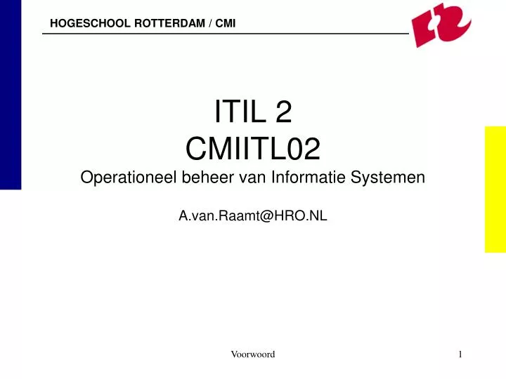 itil 2 cmiitl02 operationeel beheer van informatie systemen a van raamt@hro nl