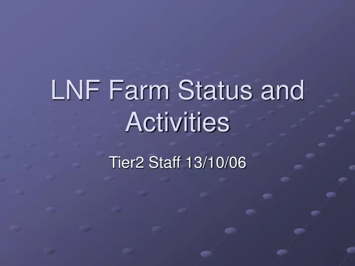 lnf farm status and activities