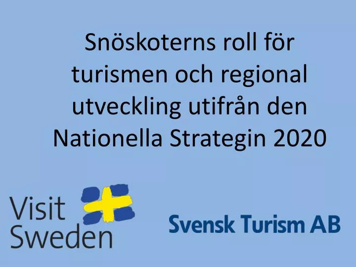 sn skoterns roll f r turismen och regional utveckling utifr n den nationella strategin 2020