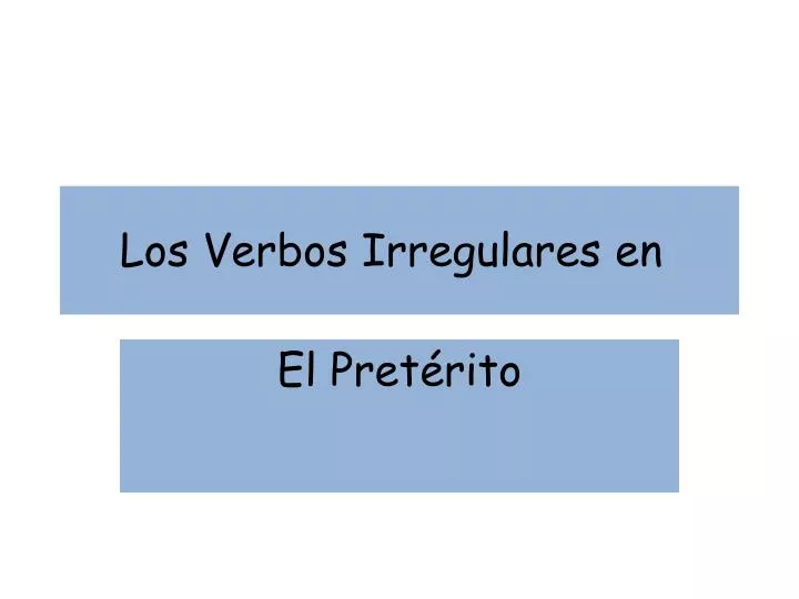 los verbos irregulares en
