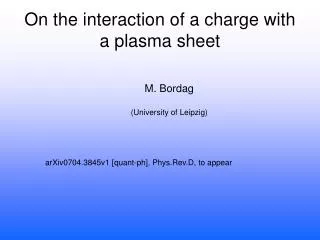 On the interaction of a charge with a plasma sheet