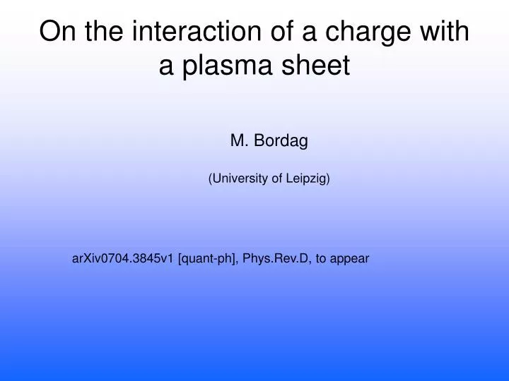 on the interaction of a charge with a plasma sheet