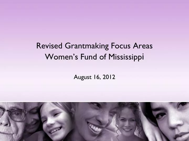 revised grantmaking focus areas women s fund of mississipp i august 16 2012