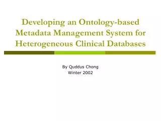 Developing an Ontology-based Metadata Management System for Heterogeneous Clinical Databases