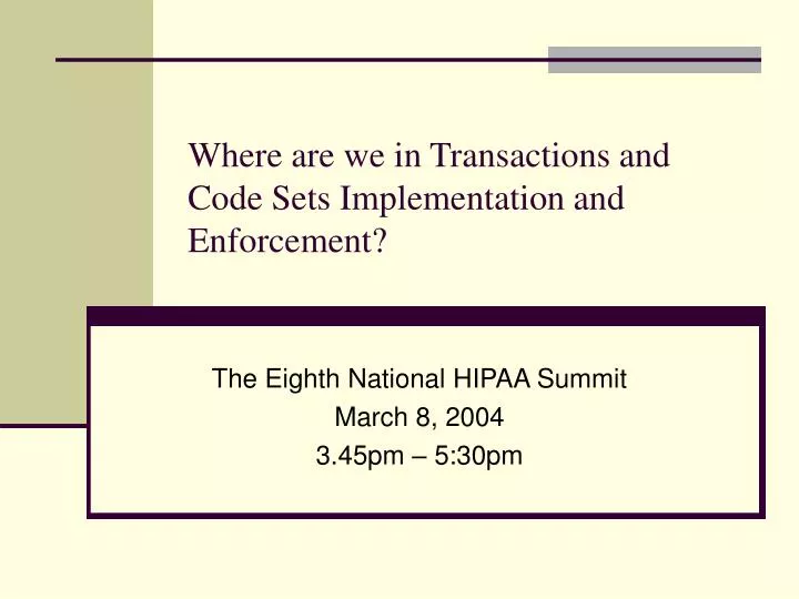 where are we in transactions and code sets implementation and enforcement