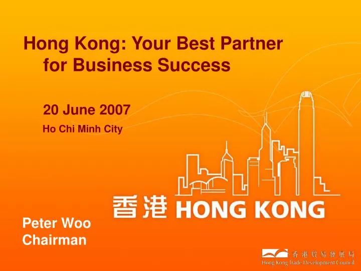 hong kong your best partner for business success 20 june 2007 ho chi minh city