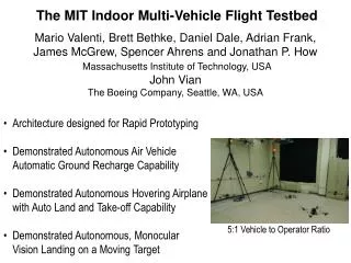 The MIT Indoor Multi-Vehicle Flight Testbed