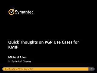 Quick Thoughts on PGP Use Cases for KMIP