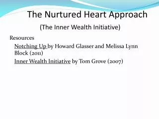 The Nurtured Heart Approach (The Inner Wealth Initiative)