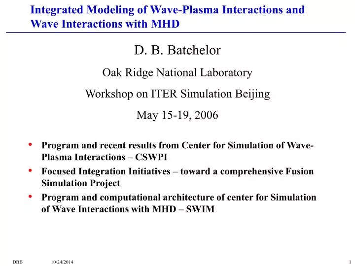 integrated modeling of wave plasma interactions and wave interactions with mhd