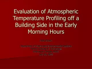 Evaluation of Atmospheric Temperature Profiling off a Building Side in the Early Morning Hours