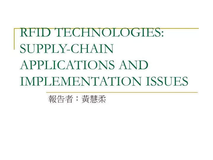 rfid technologies supply chain applications and implementation issues
