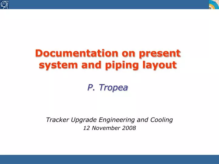 documentation on present system and piping layout p tropea
