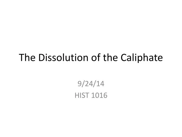 the dissolution of the caliphate