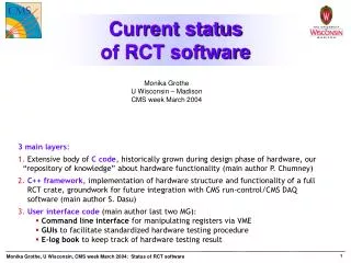 Current status of RCT software