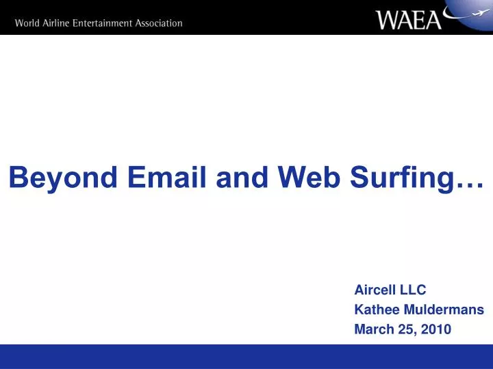 beyond email and web surfing