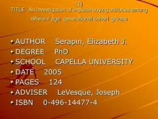 AUTHOR Serapin, Elizabeth J. DEGREE PhD SCHOOL CAPELLA UNIVERSITY DATE 2005