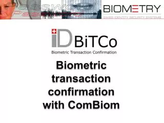 Biometric transaction confirmation with ComBiom