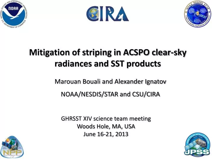 mitigation of striping in acspo clear sky radiances and sst products