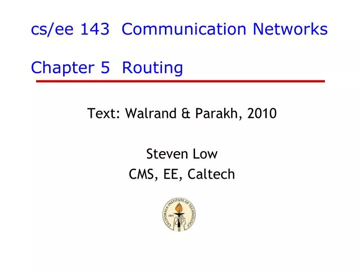 cs ee 143 communication networks chapter 5 routing